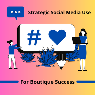 7 Metodi Efficaci Per Utilizzare I Social Media Per Le Boutique